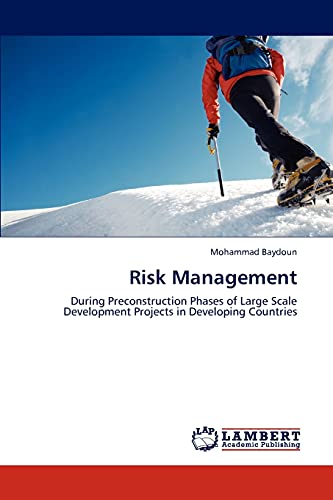 Stock image for Risk Management: During Preconstruction Phases of Large Scale Development Projects in Developing Countries for sale by Lucky's Textbooks