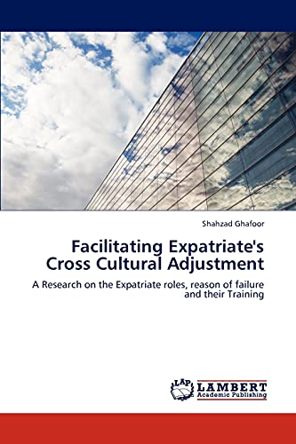Stock image for Facilitating Expatriate's Cross Cultural Adjustment for sale by Ria Christie Collections