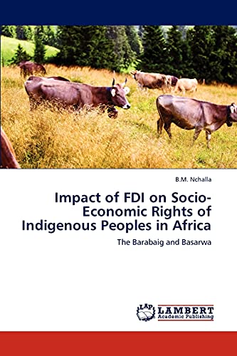 9783846584064: Impact of FDI on Socio-Economic Rights of Indigenous Peoples in Africa: The Barabaig and Basarwa