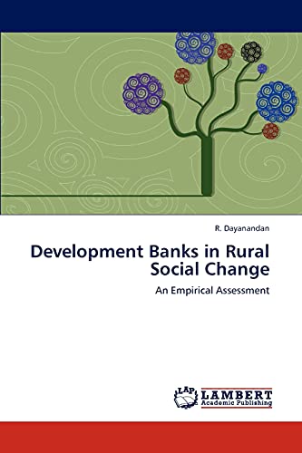 Stock image for Development Banks in Rural Social Change: An Empirical Assessment for sale by Lucky's Textbooks