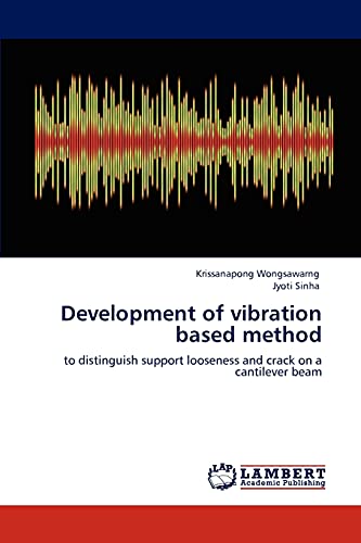 Stock image for Development of vibration based method: to distinguish support looseness and crack on a cantilever beam for sale by Lucky's Textbooks