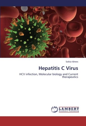 Imagen de archivo de Hepatitis C Virus: HCV infection, Molecular biology and Current therapeutics a la venta por Revaluation Books