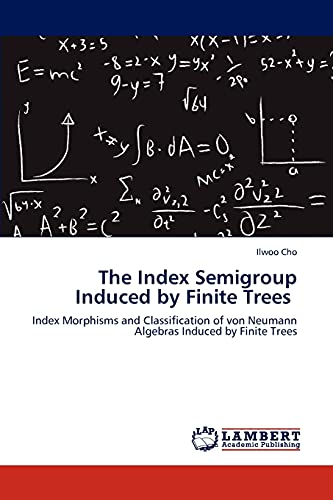Stock image for The Index Semigroup Induced by Finite Trees for sale by Ria Christie Collections