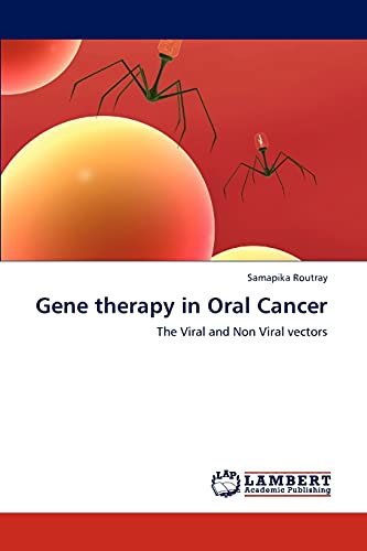 Stock image for Gene therapy in Oral Cancer: The Viral and Non Viral vectors for sale by Lucky's Textbooks