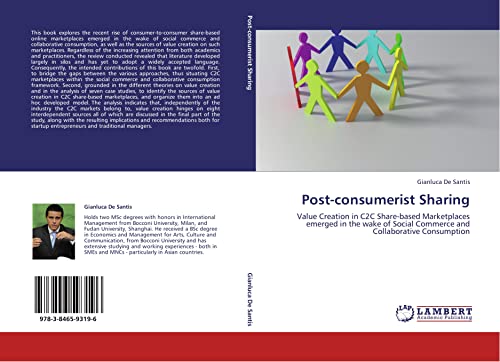 Beispielbild fr Post-consumerist Sharing: Value Creation in C2C Share-based Marketplaces emerged in the wake of Social Commerce and Collaborative Consumption zum Verkauf von WorldofBooks