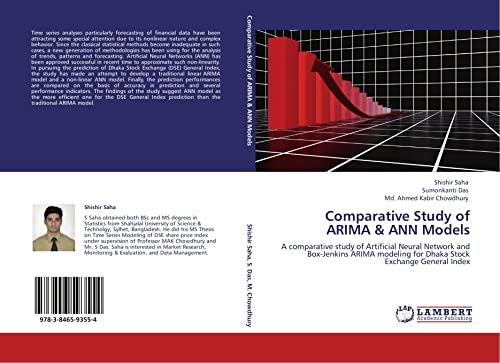 9783846593554: Comparative Study of ARIMA & ANN Models: A comparative study of Artificial Neural Network and Box-Jenkins ARIMA modeling for Dhaka Stock Exchange General Index