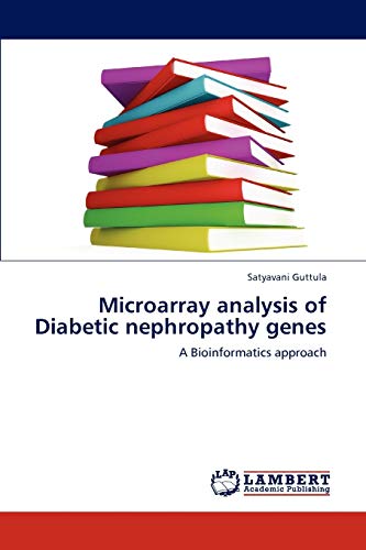 9783846594001: Microarray analysis of Diabetic nephropathy genes: A Bioinformatics approach