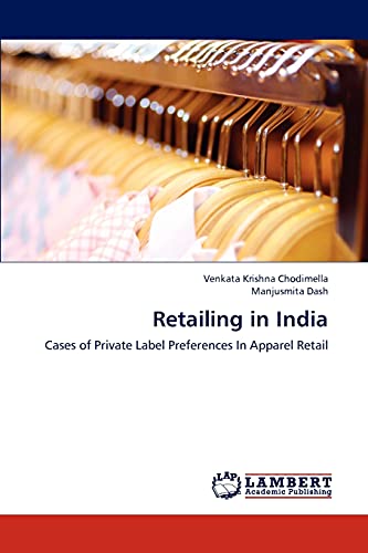 Stock image for Retailing in India: Cases of Private Label Preferences In Apparel Retail for sale by Lucky's Textbooks