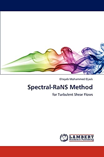 9783846595466: Spectral-RaNS Method: for Turbulent Shear Flows