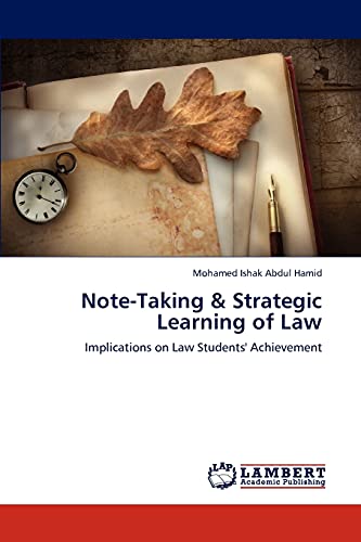 9783846597316: Note-Taking & Strategic Learning of Law: Implications on Law Students' Achievement