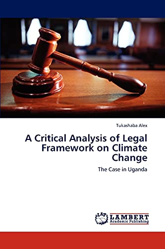9783846597811: A Critical Analysis of Legal Framework on Climate Change: The Case in Uganda