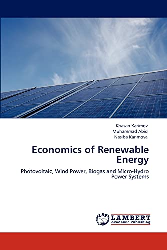 9783846597842: Economics of Renewable Energy: Photovoltaic, Wind Power, Biogas and Micro-Hydro Power Systems