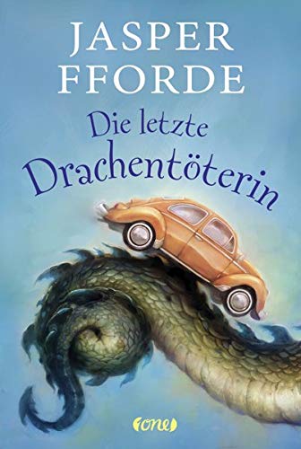 Die letzte Drachentöterin - Jasper Fforde