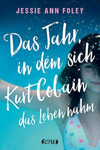 Stock image for Das Jahr, in dem sich Kurt Cobain das Leben nahm for sale by medimops