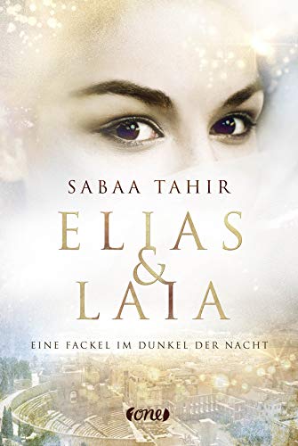 Stock image for Elias & Laia - Eine Fackel im Dunkel der Nacht for sale by rebuy recommerce GmbH