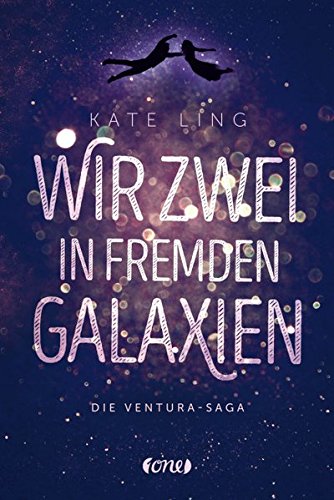 Beispielbild fr Wir zwei in fremden Galaxien: Ventura-Saga Band 1 zum Verkauf von Versandantiquariat Felix Mcke