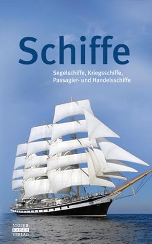 9783846800225: Schiffe: Segelschiffe, Kriegsschiffe, Passagier- und Handelsschiffe