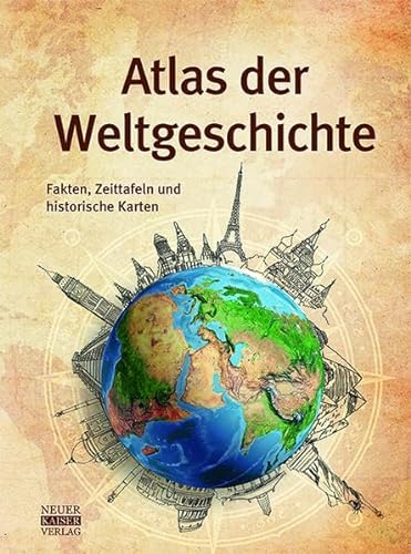 Beispielbild fr Atlas der Weltgeschichte: Fakten, Zeittafeln und historische Karten zum Verkauf von medimops