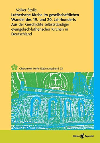 Stock image for Lutherische Kirche im gesellschaftlichen Wandel des 19. und 20. Jahrhunderts -Language: german for sale by GreatBookPrices