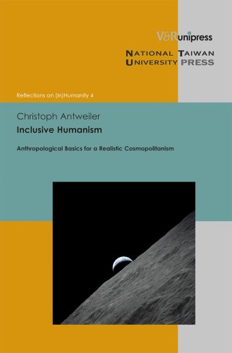 9783847100225: Inclusive Humanism: Anthropological Basics for a Realistic Cosmopolitanism (Reflections on (In)Humanity)