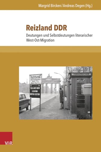 9783847102557: Reizland Ddr: Deutungen Und Selbstdeutungen Literarischer West-Ost-Migration