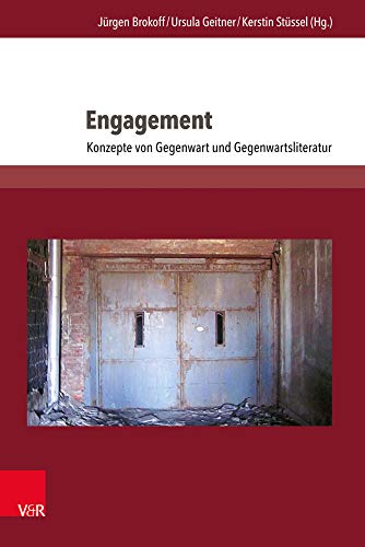 Stock image for Engagement: Konzepte Von Gegenwart Und Gegenwartsliteratur for sale by Revaluation Books