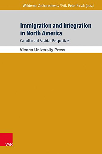 Stock image for Immigration and Integration in North America: Canadian and Austrian Perspectives for sale by ISD LLC