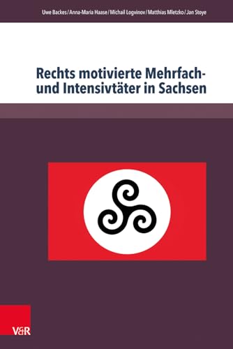 Stock image for Rechts motivierte Mehrfach- und Intensivtter in Sachsen for sale by PRIMOBUCH