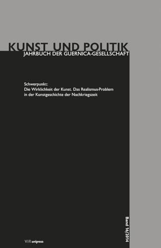 Stock image for Die Wirklichkeit der Kunst. Das Realismus-Problem in der Kunstgeschichte der Nachkriegszeit for sale by medimops