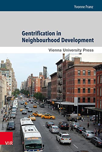 Beispielbild fr Gentrification in Neighbourhood Development. zum Verkauf von SKULIMA Wiss. Versandbuchhandlung