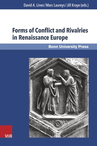 9783847104094: Forms of Conflict and Rivalries in Renaissance Europe: 17 (Super Alta Perennis, Studien Zur Wirkung Der Klassischen Antike)