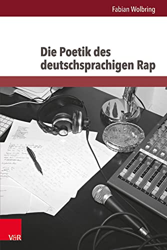 9783847104223: Die Poetik des deutschsprachigen Rap: 2 (Westwarts Studien zur Popkultur)