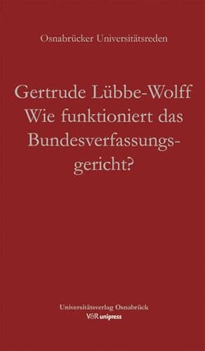 9783847104490: Wie Funktioniert Das Bundesverfassungsgericht?: 9 (Osnabrucker Universitatsreden)