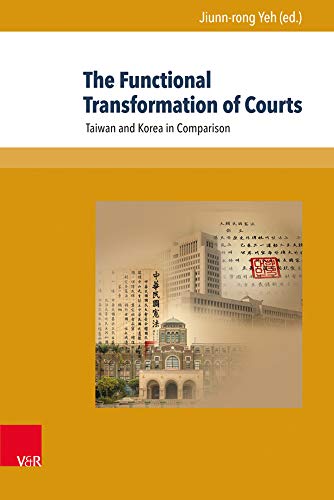 Stock image for THE FUNCTIONAL TRANSFORMATION OF COURTS: TAIWAN AND KOREA COMPARISON for sale by Second Story Books, ABAA