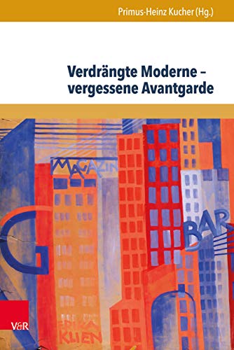 Stock image for Verdrangte Moderne - vergessene Avantgarde for sale by ISD LLC