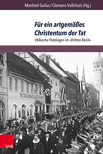 Stock image for Fur Ein Artgemasses Christentum Der Tat: Volkische Theologen Im Dritten Reich for sale by Revaluation Books