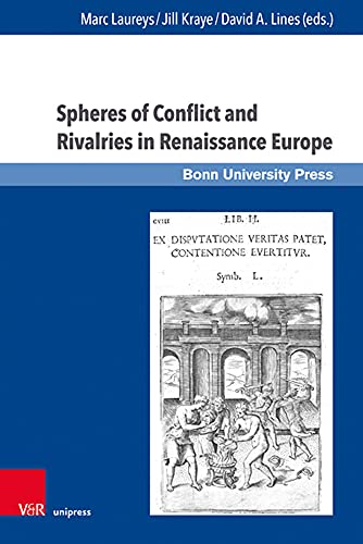 Imagen de archivo de Spheres of Conflict and Rivalries in Renaissance Europe (Super Alta Perennis. Studien Zur Wirkung der Klassischen Ant) (Italian Edition) a la venta por The Compleat Scholar