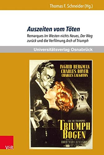 9783847106524: Erich Maria Remarque Jahrbuch / Yearbook.: Remarques Im Westen nichts Neues, Der Weg zur"ck und die Verfilmung Arch of Triumph: 26