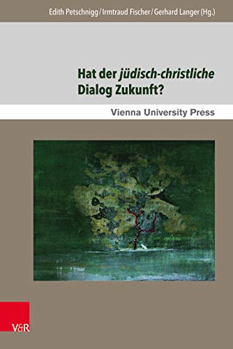 Beispielbild fr Hat der j|disch-christliche Dialog Zukunft? zum Verkauf von ISD LLC