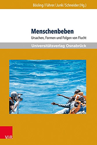 9783847107712: Menschenbeben: Ursachen, Formen Und Folgen Von Flucht (Erich Maria Remarque Jahrbuch / Yearbook) (German Edition)