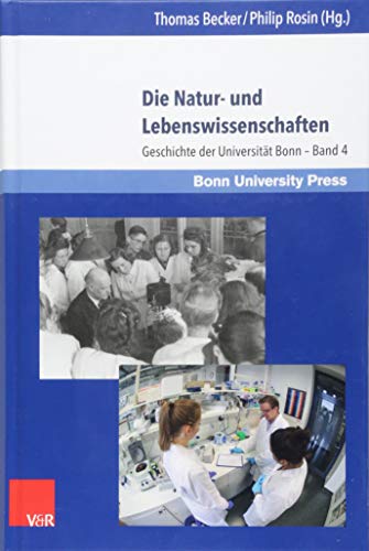 9783847108429: Die Natur- und Lebenswissenschaften: Geschichte der Universität Bonn â Band 4