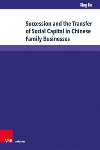 Imagen de archivo de Succession and the Transfer of Social Capital in Chinese Family Businesses a la venta por ISD LLC