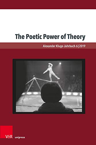 Stock image for The Poetic Power of Theory 6 Alexander Kluge Jahrbuch for sale by PBShop.store US