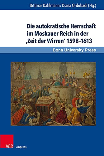 Imagen de archivo de autokratische Herrschaft im Moskauer Reich in der 'Zeit der Wirren' 1598-1613 a la venta por ISD LLC