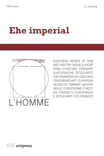 9783847110682: Ehe imperial: L'homme. Europaische Zeitschrift Fur Feministische Geschichtswissenschaft 31, Jf. Heft 1 (2020)