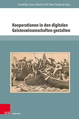 Stock image for Kooperationen in Den Digitalen Geisteswissenschaften Gestalten: Herausforderungen, Erfahrungen Und Perspektiven (Dh&cs) for sale by Revaluation Books