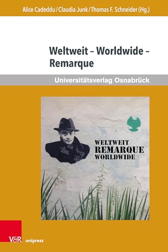 Stock image for Weltweit - Worldwide - Remarque: Beitrge zur aktuellen internationalen Rezeption von Erich Maria Remarque (Erich Maria Remarque Jahrbuch / Yearbook, Band 2020) for sale by medimops