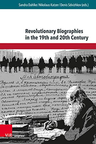 Beispielbild fr Revolutionary Biographies in the 19th and 20th Centuries zum Verkauf von Blackwell's