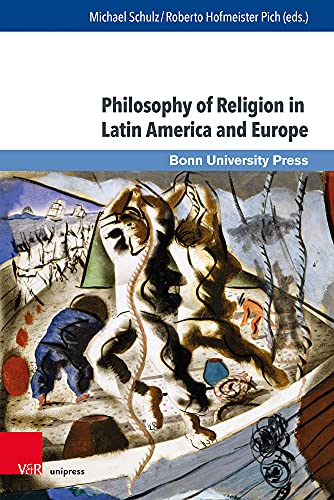 Stock image for Philosophy of Religion in Latin America and Europe. for sale by SKULIMA Wiss. Versandbuchhandlung