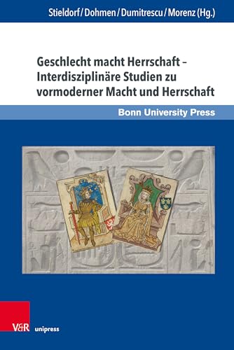 Stock image for Geschlecht macht Herrschaft ? Interdisziplinre Studien zu vormoderner Macht und Herrschaft: Gender Power Sovereignty ? Interdisciplinary Studies on Premodern Power for sale by medimops